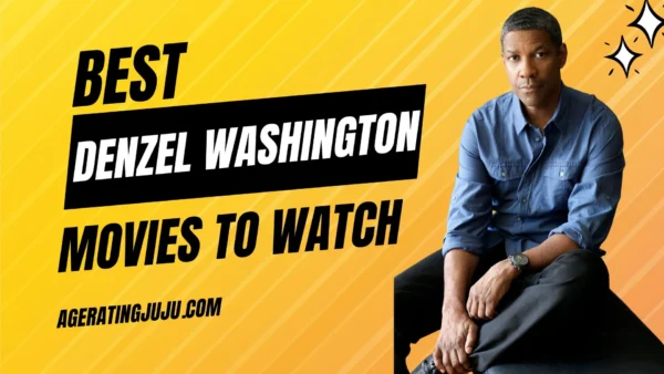Best Denzel Washington Movies to Watch