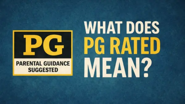 What Does PG Rated Mean A Simple Guide for Parents and Viewers